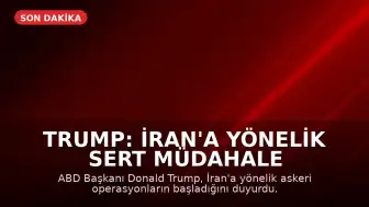 Trump: İran'a Yönelik Sert Müdahale Başladı, Mutabakat Sınavını Geçemediler