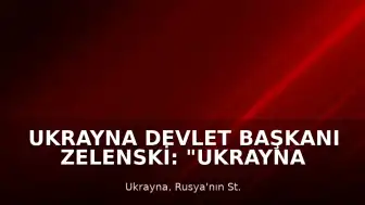 Ukrayna Devlet Başkanı Zelenski: "Ukrayna savunma güçleri, Rusya'nın savaşına gelir sağlayan liman petrol altyapısını vurdu"