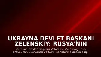 Ukrayna Devlet Başkanı Zelenskiy: Rusya'nın Hava Saldırılarında 6 Kişi Yaşamını Yitirdi