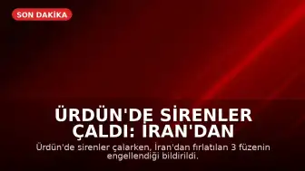 Ürdün'de Sirenler Çaldı: İran'dan Fırlatılan 3 Füze Engellendi
