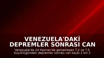 Venezuela'daki Depremler Sonrası Can Kaybı 2 Bin 295'e Yükseldi