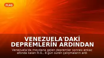 Venezuela'daki Depremlerin Ardından Enkaz Altında Kalan Güvenlik Görevlisi Kurtarıldı