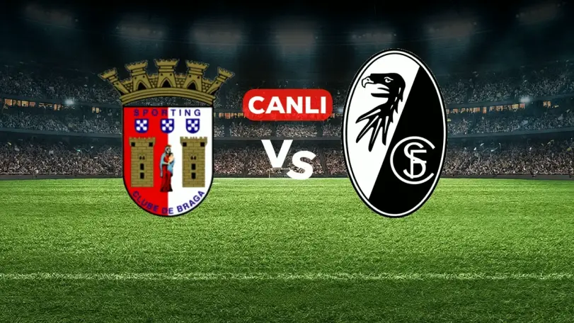Braga Freiburg Maçı Canlı Yayın Bilgileri
