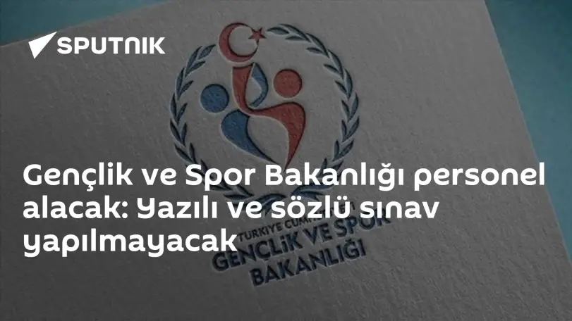 Gençlik ve Spor Bakanlığı Personel Alımı Yapacak