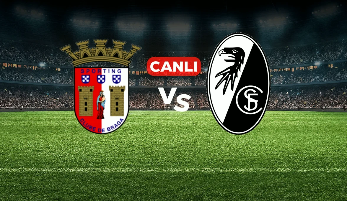 Braga Freiburg Maçı Canlı Yayın Bilgileri