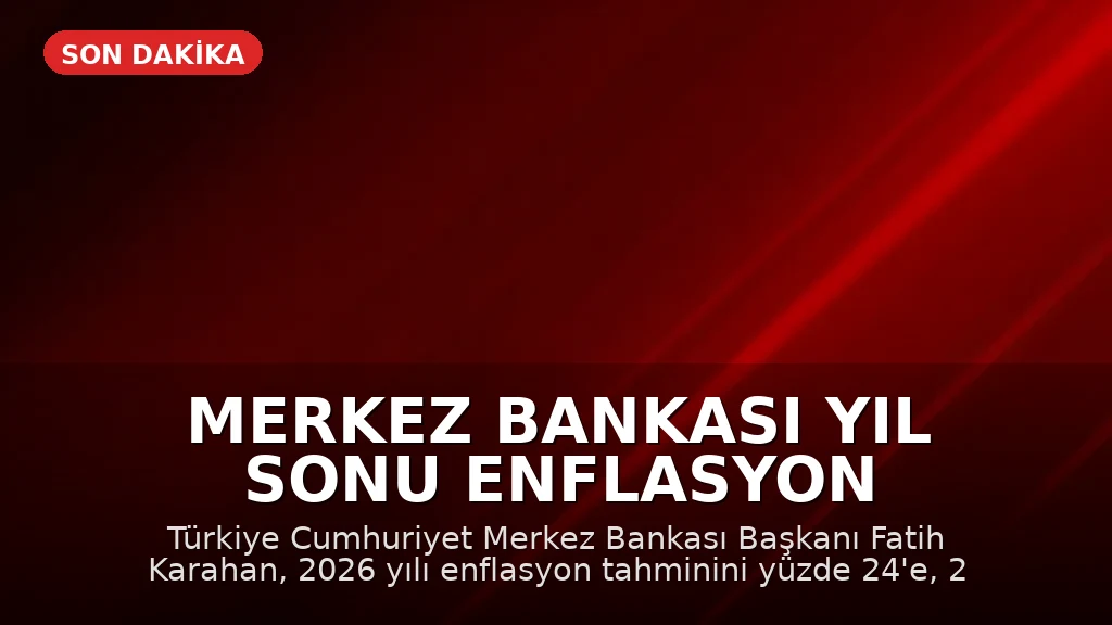 Merkez Bankası Yıl Sonu Enflasyon Tahminini Güncelledi